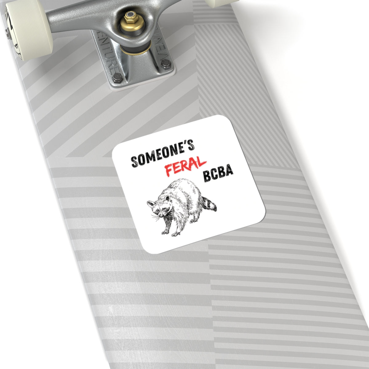 Someone's Feral BCBA Sticker - Cute Raccoon Kiss-Cut Decal for Behavior Analysts