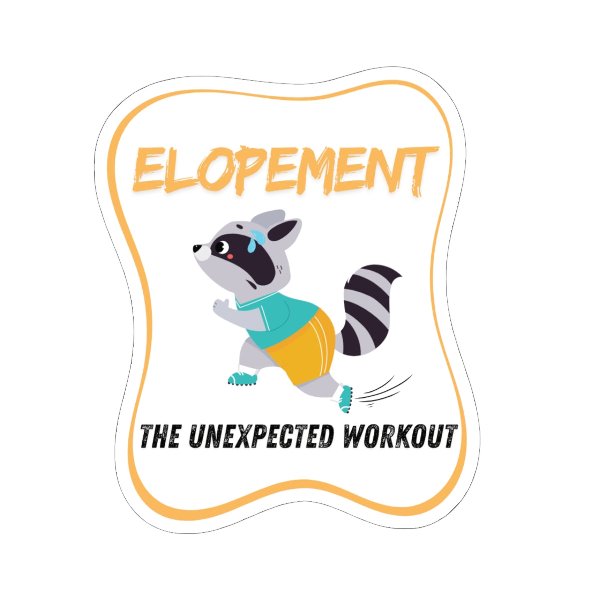 Elopement Sticker — 'The Unexpected Workout' Running Raccoon Kiss-Cut Sticker