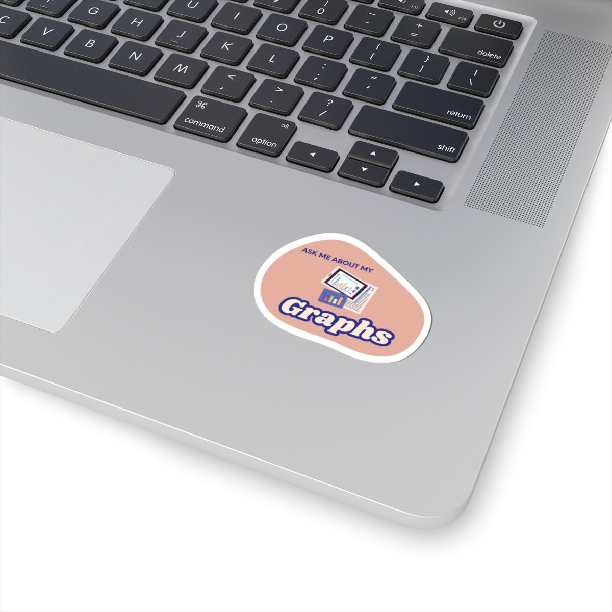 Kiss-Cut Sticker — “Ask Me About My Graphs” Data Nerd Laptop Decal